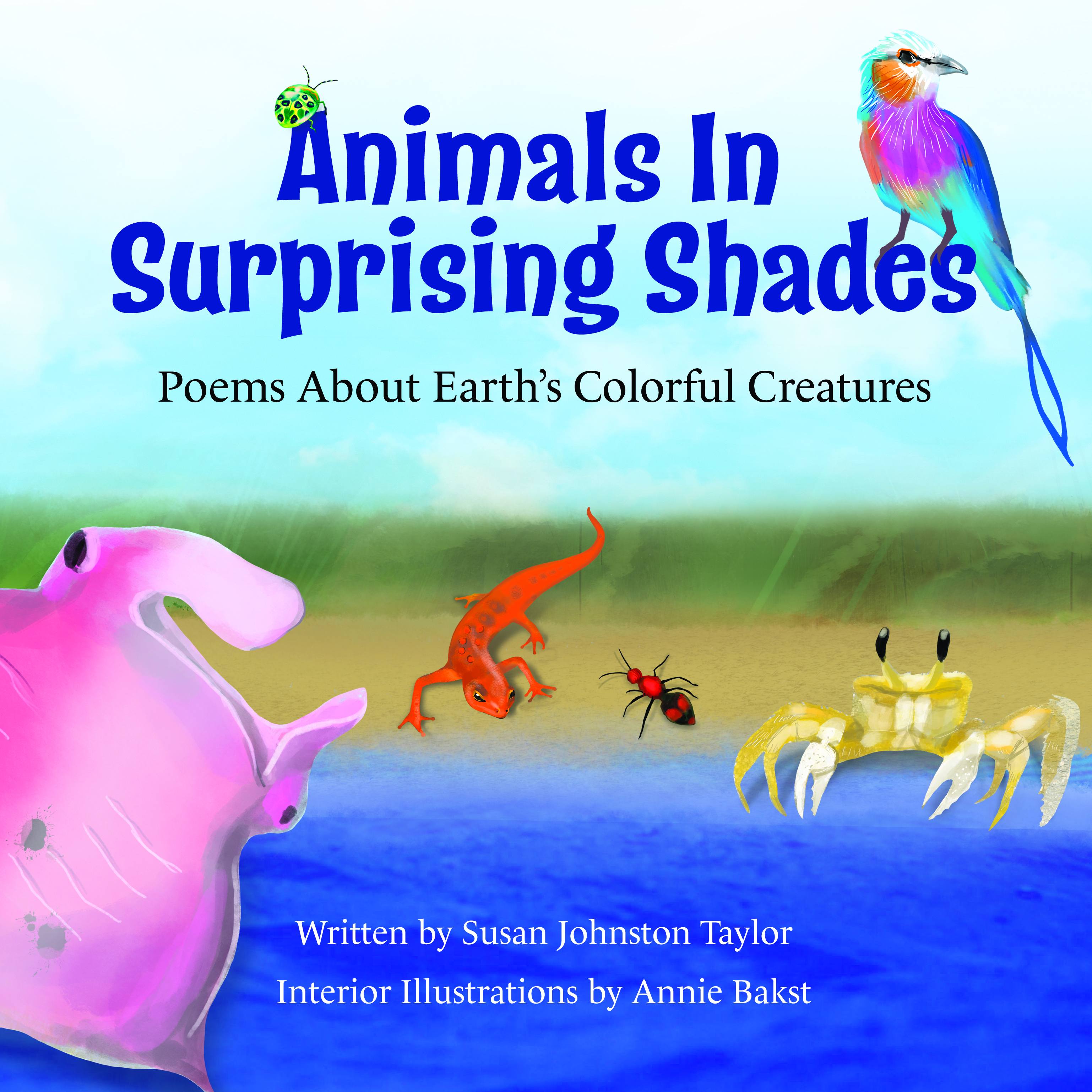 Cover Reveal for ANIMALS IN SURPRISING SHADES: POEMS ABOUT EARTH'S COLORFUL  CREATURES by Author Susan Johnston Taylor - Writing Barn